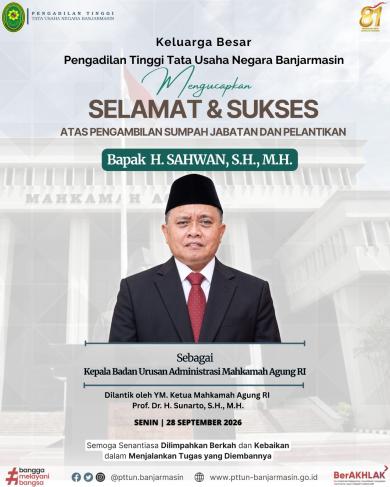 PTTUN Banjarmasin Ucapkan Selamat atas Pelantikan H. Sahwan Sebagai Kepala BUA Mahkamah Agung RI
